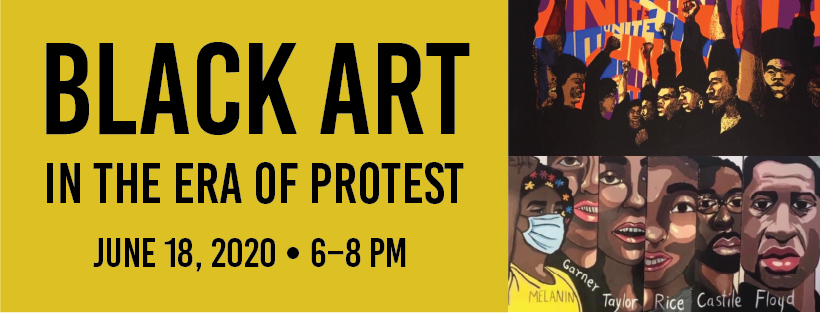 Black Art in the Era of Protest: A Virtual Conversation