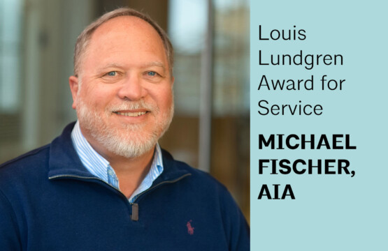 Michael Fischer, AIA, Receives 2025 Louis Lundgren Award for Service